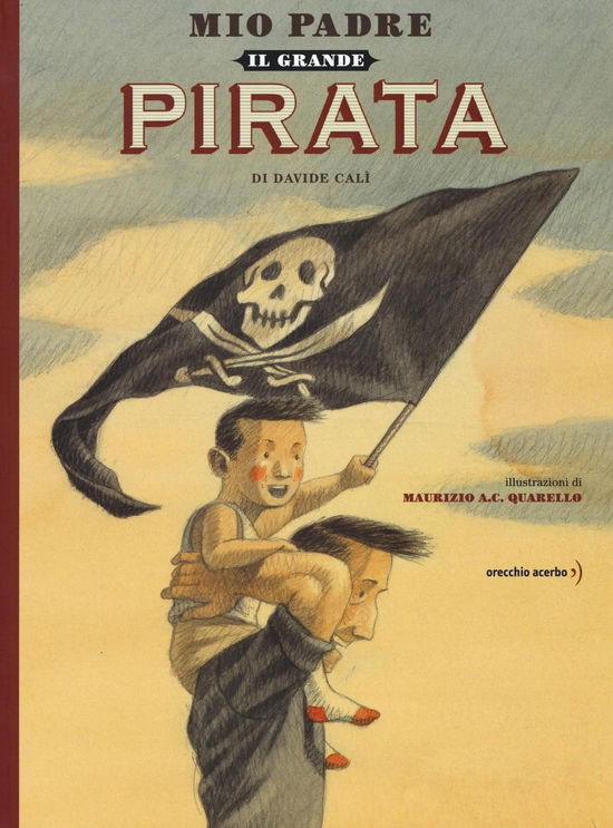 Mio Padre, Il Grande Pirata - Davide Cali - Kirjat -  - 9788899064471 - 