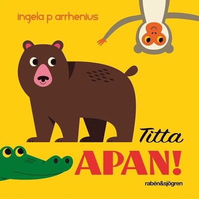 Cover for Ingela P. Arrhenius · Titta apan! (Kartonbuch) (2013)