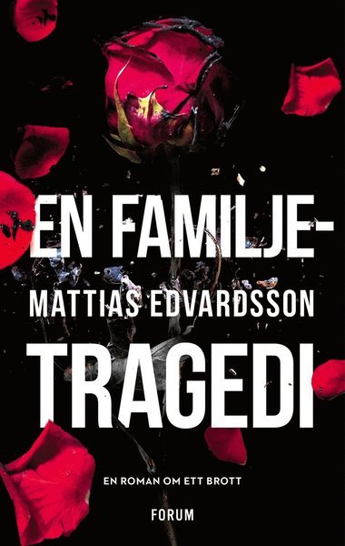 Cover for Mattias Edvardsson · Lundasviten: En familjetragedi (Innbunden bok) (2021)