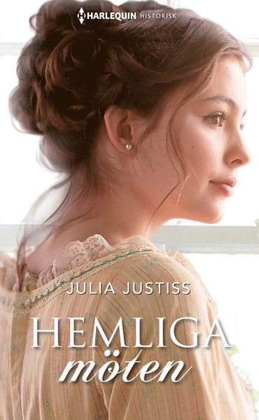 Historisk: Hemliga möten - Julia Justiss - Livros - Förlaget Harlequin - 9789150931471 - 2 de julho de 2018