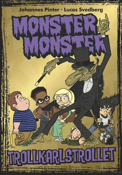 Monster Monster: Trollkarlstrollet - Johannes Pinter - Bøger - Egmont Publishing AB - 9789157031471 - August 21, 2019