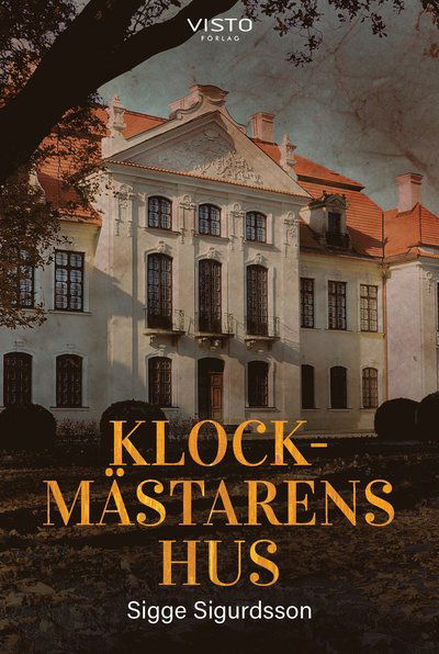 Cover for Sigge Sigurdsson · Klockmästarens hus (Paperback Book) (2025)