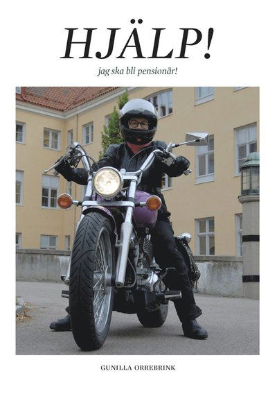 Cover for Gunilla Orrebrink · Hjälp! Jag skall bli pensionär (ePUB) (2019)