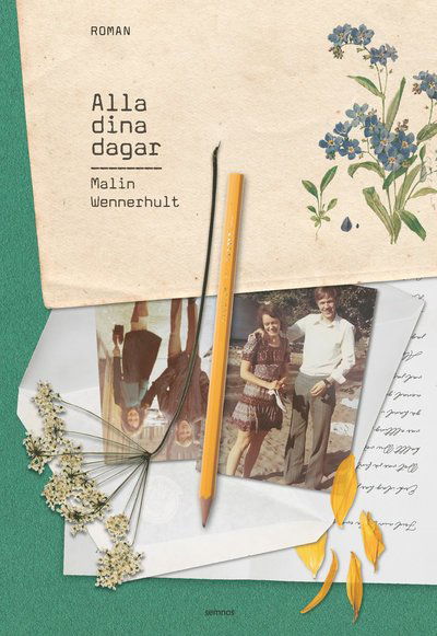 Cover for Malin Wennerhult · Alla dina dagar (Hardcover Book) (2022)