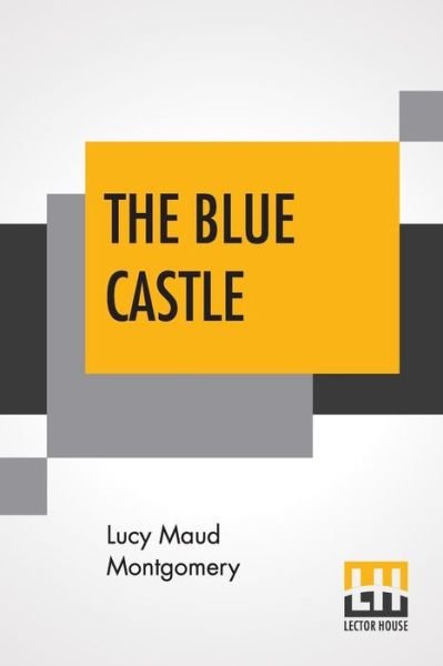 Cover for Lucy Maud Montgomery · The Blue Castle (Paperback Bog) (2019)