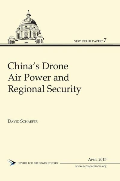 Cover for David Schaefer · China's Drone Air Power and Regional Security (Paperback Book) (2015)