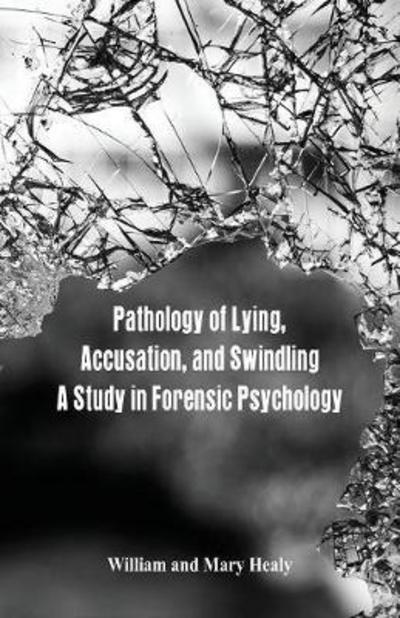 Cover for William Healy · Pathology of Lying, Accusation, and Swindling (Paperback Book) (2018)