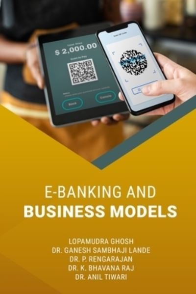 Cover for Raj Dr. K. Bhavana Raj · E-Banking and Business Models (Paperback Book) (2022)