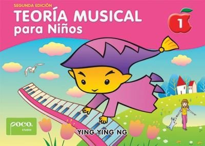 Cover for Ying Ying Ng · Teoría Musical para niños [Music Theory for Young Children], Bk 1 (Book) (2016)