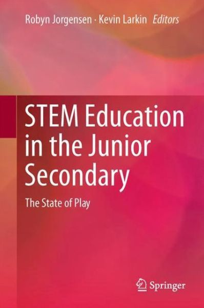 Cover for STEM Education in the Junior Secondary (Book) [1st ed. 2018 edition] (2017)