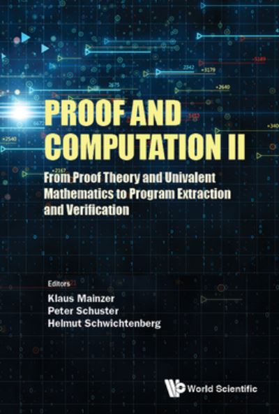 Cover for Klaus Mainzer · Proof And Computation Ii: From Proof Theory And Univalent Mathematics To Program Extraction And Verification (Hardcover Book) (2021)