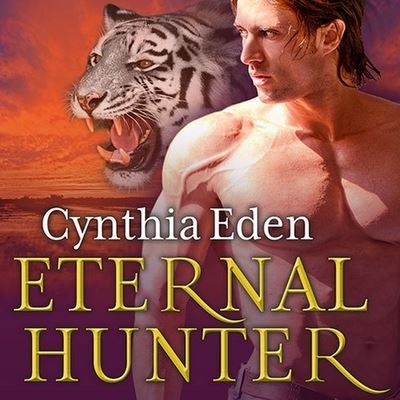 Eternal Hunter - Cynthia Eden - Muzyka - Tantor Audio - 9798200032471 - 16 września 2014