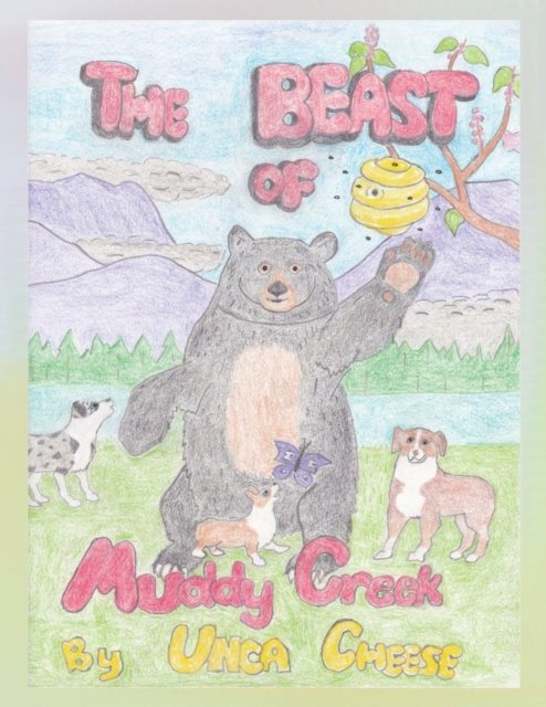 Cover for Unca Cheese · The Beast of Muddy Creek (Paperback Bog) (2022)