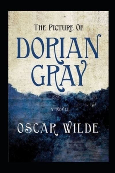 The Picture of Dorian Gray - Oscar Wilde - Boeken - Independently Published - 9798424108471 - 27 februari 2022