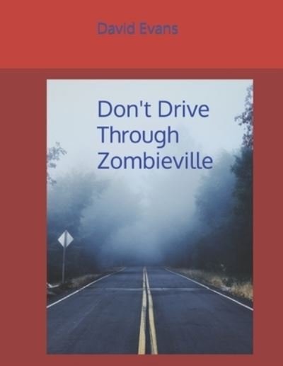 Cover for David Evans · Don't Drive Through Zombieville (Paperback Bog) (2021)