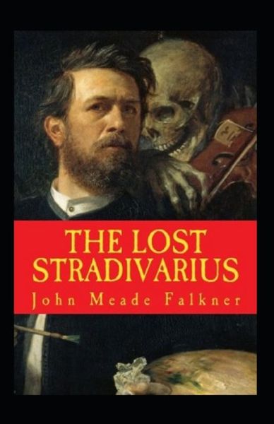 Cover for John Meade Falkner · The Lost Stradivarius Annotated (Taschenbuch) (2021)