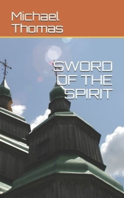 Cover for Michael Thomas · Sword of the Spirit (Pocketbok) (2021)