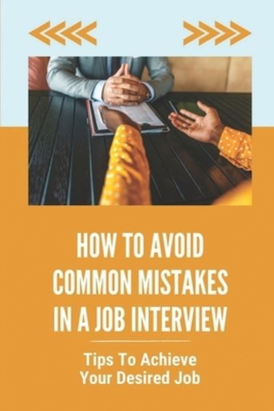 Cover for Jazmin Coren · How To Avoid Common Mistakes In A Job Interview (Paperback Book) (2021)