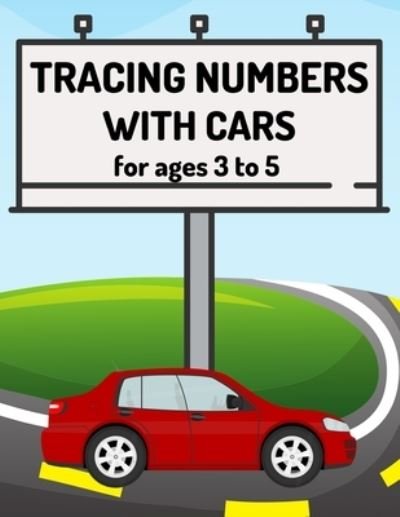 Cover for Dawn Marie · Number Tracing With Cars For Ages 3 to 5 (Paperback Book) (2020)
