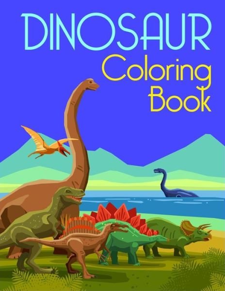 Cover for Aayat Publication · Dinosaur Coloring Book: A Unique And Adorable Illustrations For Dinosaur Lovers Asswome Gift Ideas For Boys &amp; Girls (Dinosaur Books) (Taschenbuch) (2020)