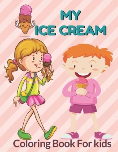 Cover for Jamael Activity Book · My Ice Cream Coloring Book For Kids (Paperback Book) (2020)