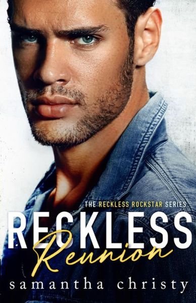 Cover for Samantha Christy · Reckless Reunion (The Reckless Rockstar Series) (Paperback Book) (2021)