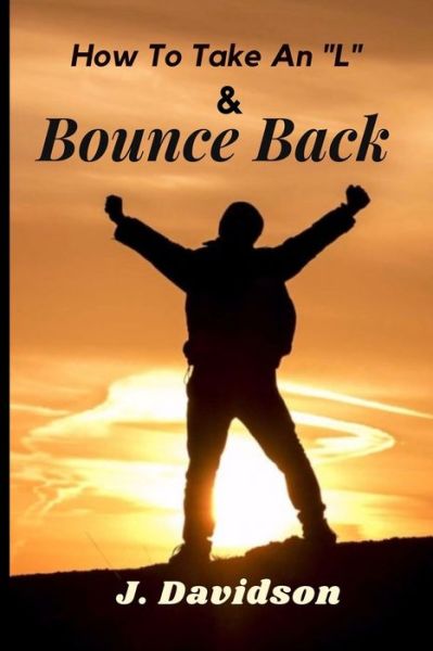 Cover for Jared Davidson · How to Take an &quot;L&quot; &amp; Bounce Back! (Paperback Book) (2021)