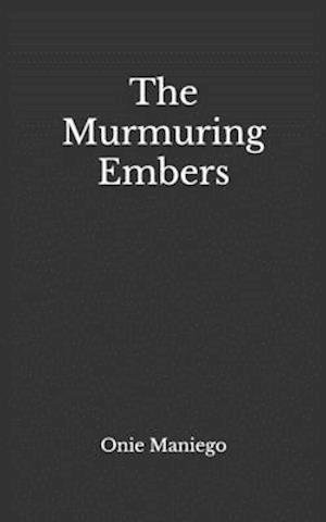 Cover for Onie Maniego · The Murmuring Embers (Paperback Book) (2020)