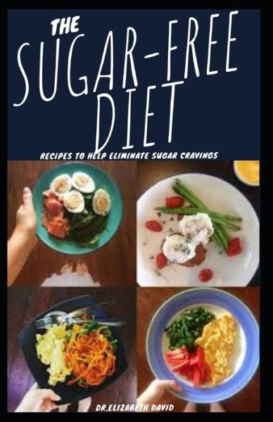 Cover for Dr Elizabeth David · The Sugar-Free Diet (Paperback Book) (2020)