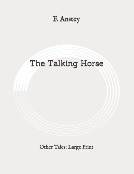 Cover for F Anstey · The Talking Horse (Pocketbok) (2020)