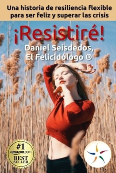 Cover for El Felicidólogo Danie Seisdedos Reyes · !Resistire! (Paperback Book) (2020)