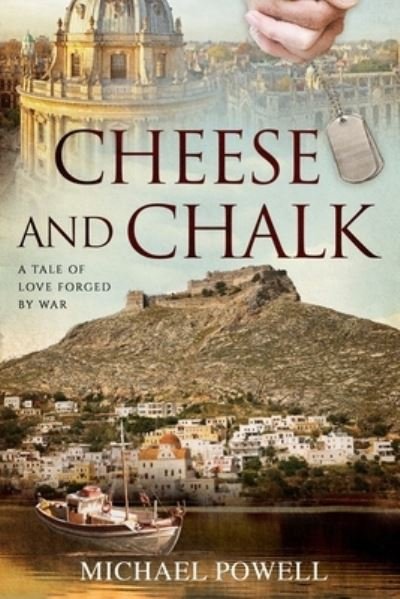 Cover for Michael Powell · Cheese and Chalk: A tale of love forged by war (Paperback Bog) (2020)