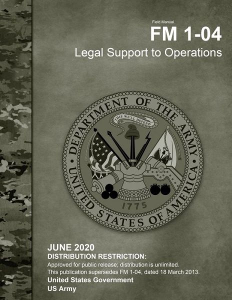 Cover for United States Government Us Army · Field Manual FM 1-04 Legal Support to Operations June 2020 (Paperback Book) (2020)