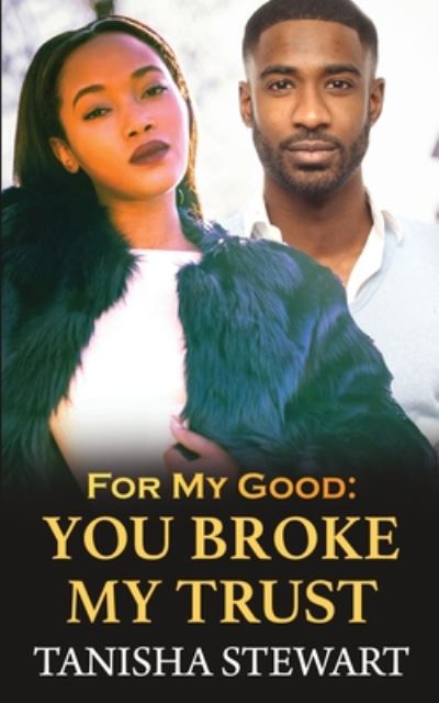 Cover for Tanisha Stewart · For My Good (Paperback Book) (2020)