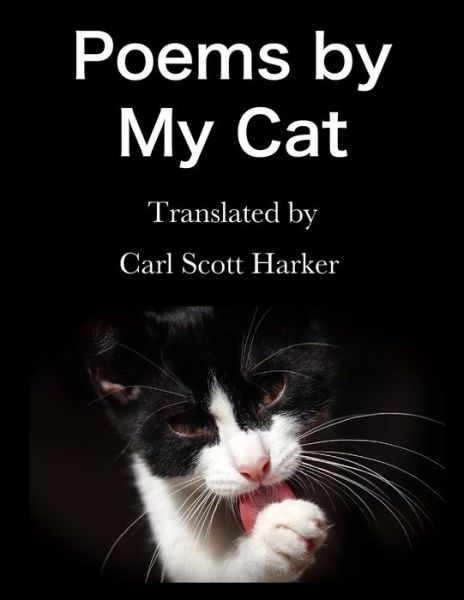 Cover for Carl Scott Harker · Poems by My Cat (Paperback Book) (2020)