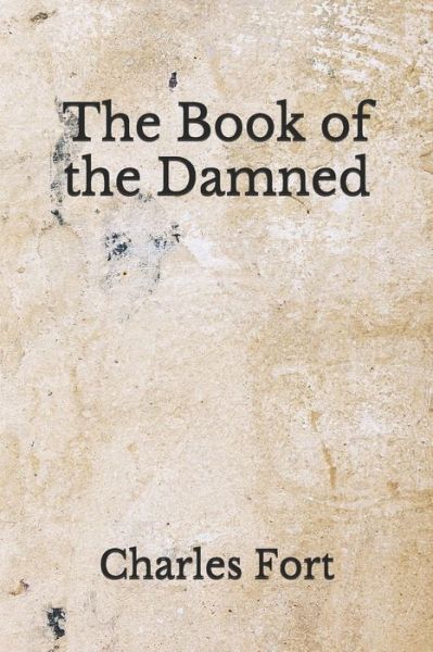 Cover for Charles Fort · The Book of the Damned (Paperback Book) (2020)