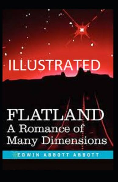 Cover for Edwin Abbott Abbott · Flatland A Romance of Many Dimensions illustrated (Paperback Book) (2020)