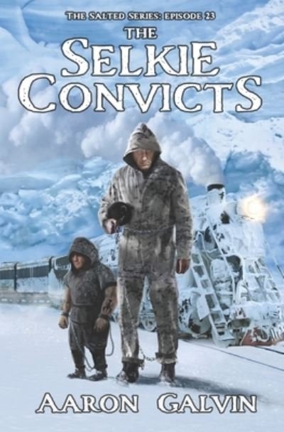 Cover for Aaron Galvin · The Selkie Convicts (Paperback Bog) (2020)
