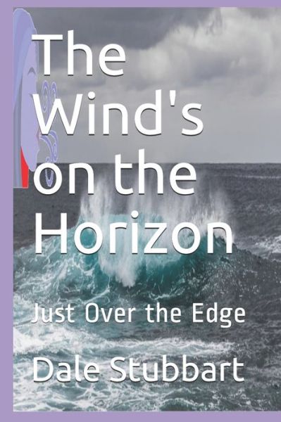 Cover for Dale Stubbart · The Wind's on the Horizon: Just Over the Edge - The Language of the Wind (Paperback Bog) (2021)