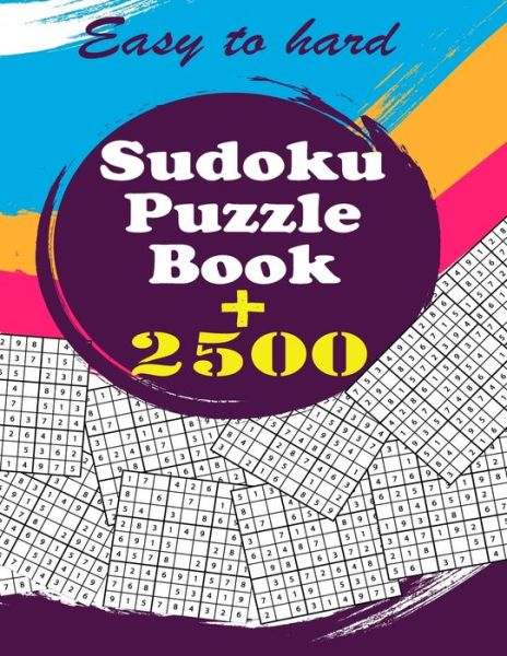 Cover for Barkoun Press · Sudoku Puzzle Book + 2500: Vol 1 - The Biggest, Largest, Fattest, Thickest Sudoku Book on Earth for adults and kids with Solutions - Easy, Medium, Hard, Tons of Challenge for your Brain! (Paperback Book) (2021)