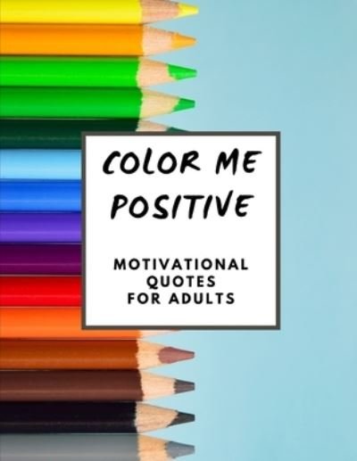 Cover for Margie Evans · Color Me Positive (Paperback Book) (2021)