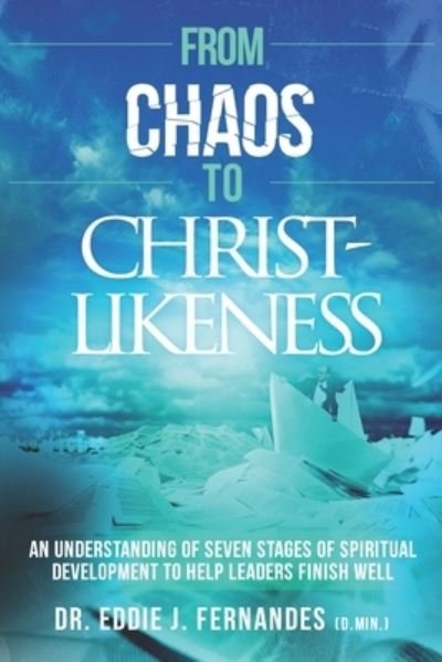 Cover for Eddie J Fernandes · From Chaos to Christ-Likeness (Paperback Bog) (2021)