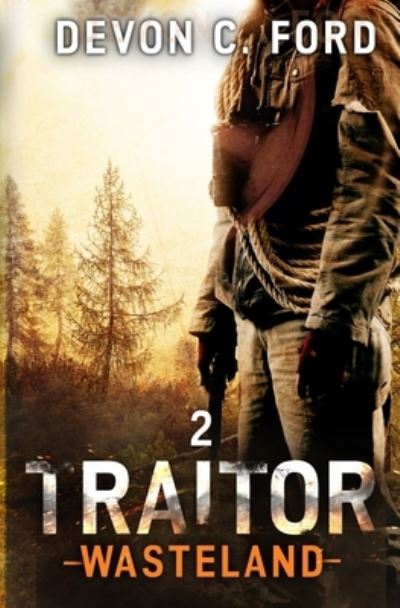 Cover for Devon C Ford · Traitor: A Post-Apocalyptic Survival Series (Paperback Book) (2021)