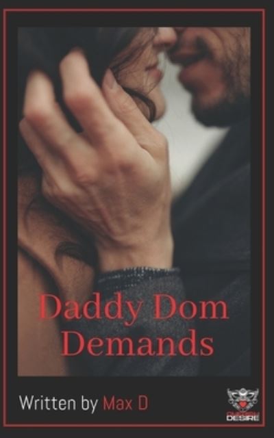 Cover for Max D · Daddy Dom Demands (Book) (2022)