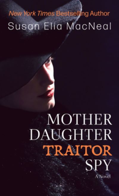 Cover for Susan Elia MacNeal · Mother Daughter Traitor Spy (Book) (2023)