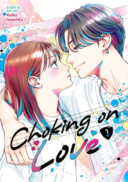 Cover for Keiko Iwashita · Choking on Love Vol. 3 - Choking on Love (Paperback Book) (2025)