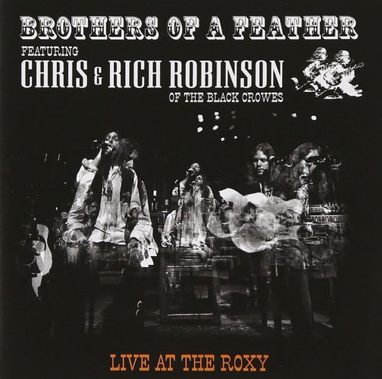 Brothers of a Feather: Live at the Roxy - Chris Robinson & Rich Robinson - Musik - POP - 0020286230472 - 7. februar 2020