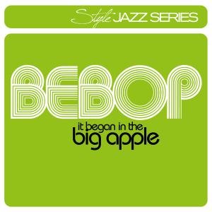 Bebop-it Began in the Big Ap / Various - Bebop-it Began in the Big Ap / Various - Musikk - Bhm - 0090204626472 - 8. januar 2013