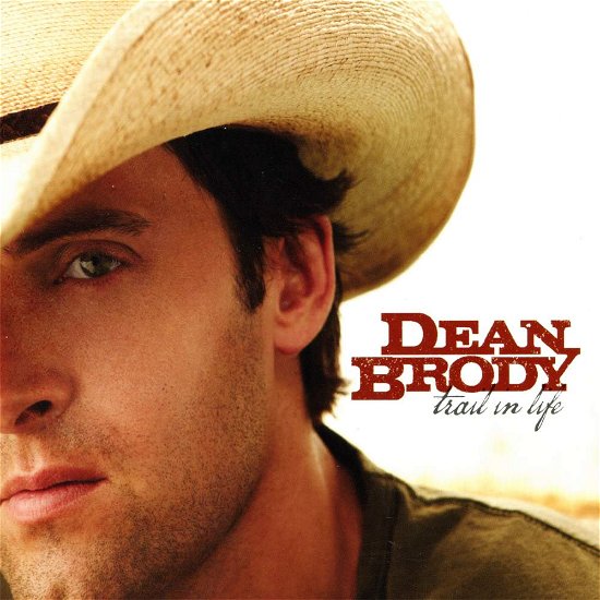 Trail In Life - Brody Dean - Muziek - ABC - 0602527627472 - 4 maart 2011