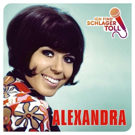 Cover for Alexandra · Ich Find' Schlager Toll (Das Beste) (CD) (2015)